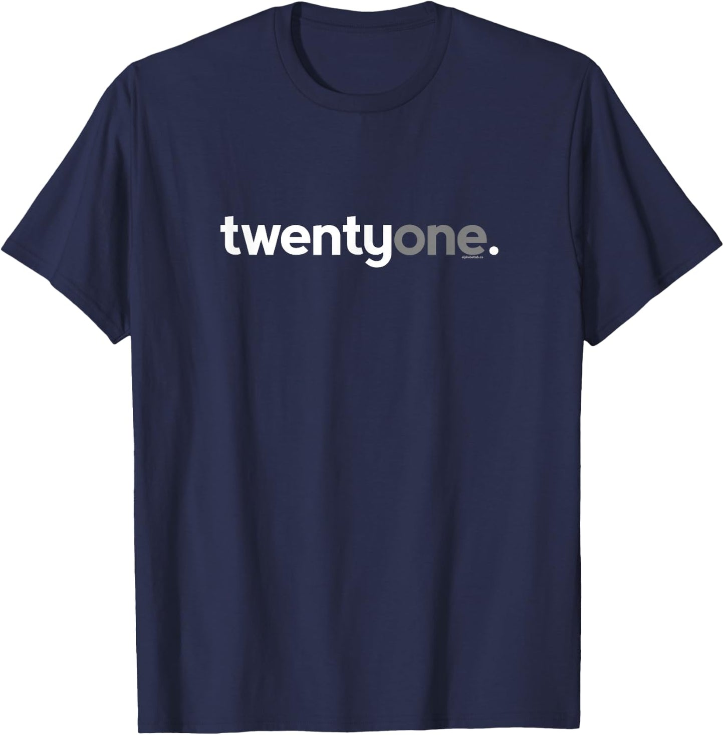 21st Birthday Shirt Ideas Men T Shirt Twentyone T-Shirt - T-Shirt | Navy
