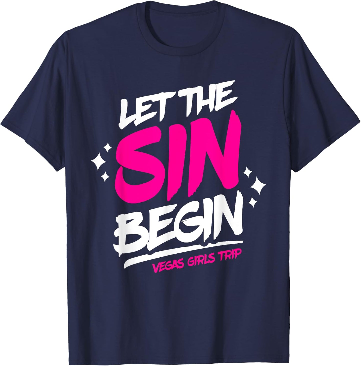 Las Vegas Vacation - Let The Sin Begin - Vegas Girls Trip T-Shirt - T-Shirt | Navy