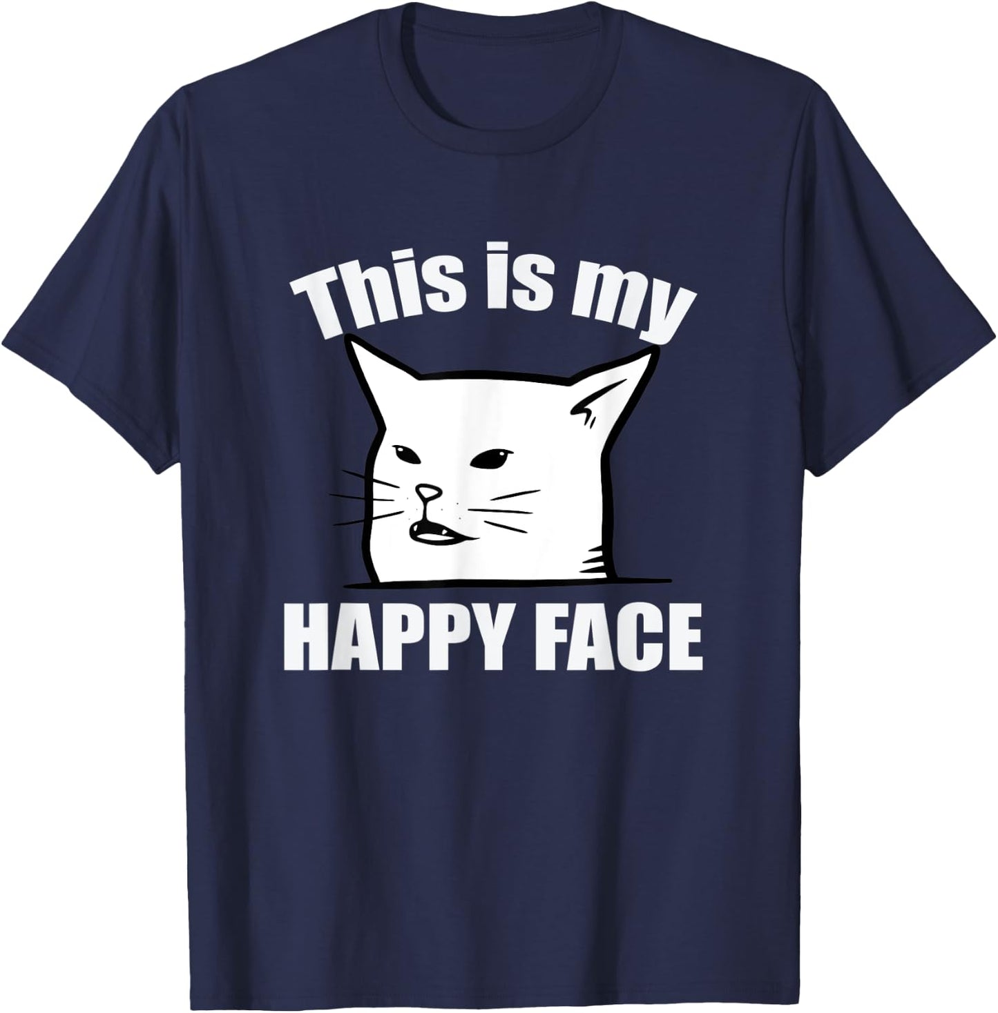 This Is My Happy Face Smudge The Cat Sarcastic Saying Women Kids T-Shirt - T-Shirt | Navy