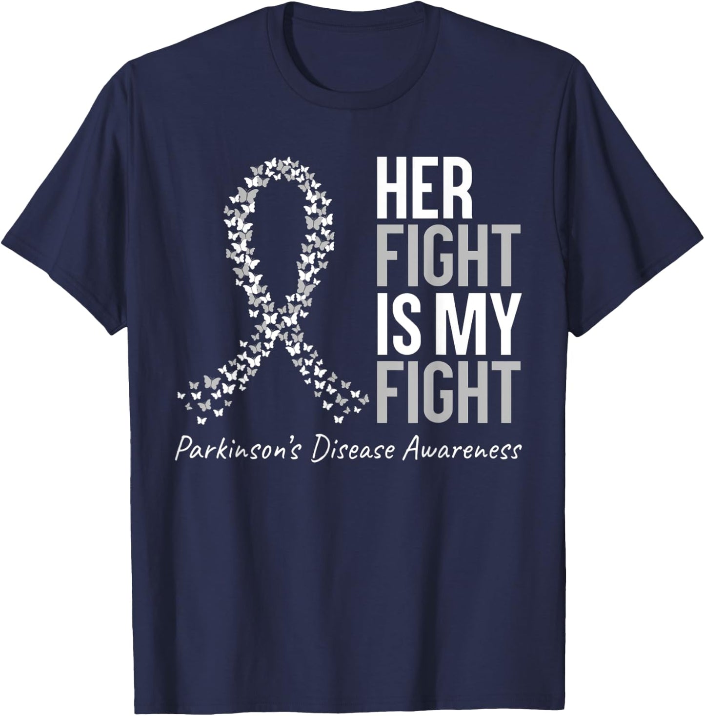 Parkinsons Awareness Her Fight Is My Fight Gray Ribbon T-Shirt - T-Shirt | Navy