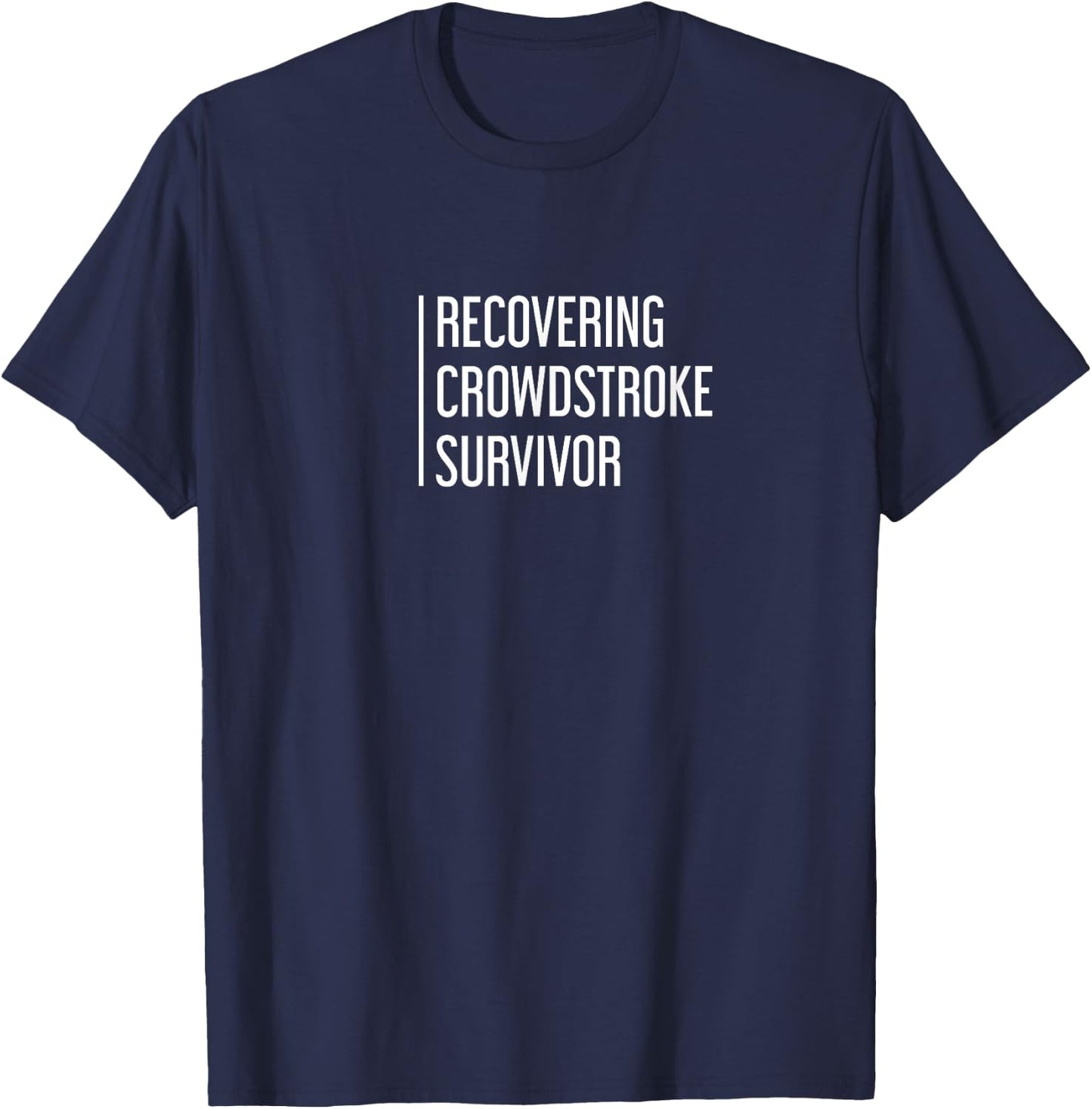 Recovering Crowdstroke Survivor Tech Support T-Shirt - T-Shirt | Navy