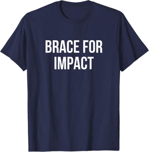 Brace for Impact T-Shirt - T-Shirt | Navy