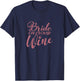 Bride On Cloud Wine, Bachelorette Party, Drinking, Matching T-Shirt - T-Shirt | Navy