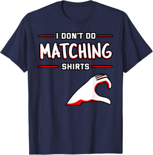 I Don't Do Matching Shirts But I Do Valentine's Day Heart T-Shirt - T-Shirt | Navy