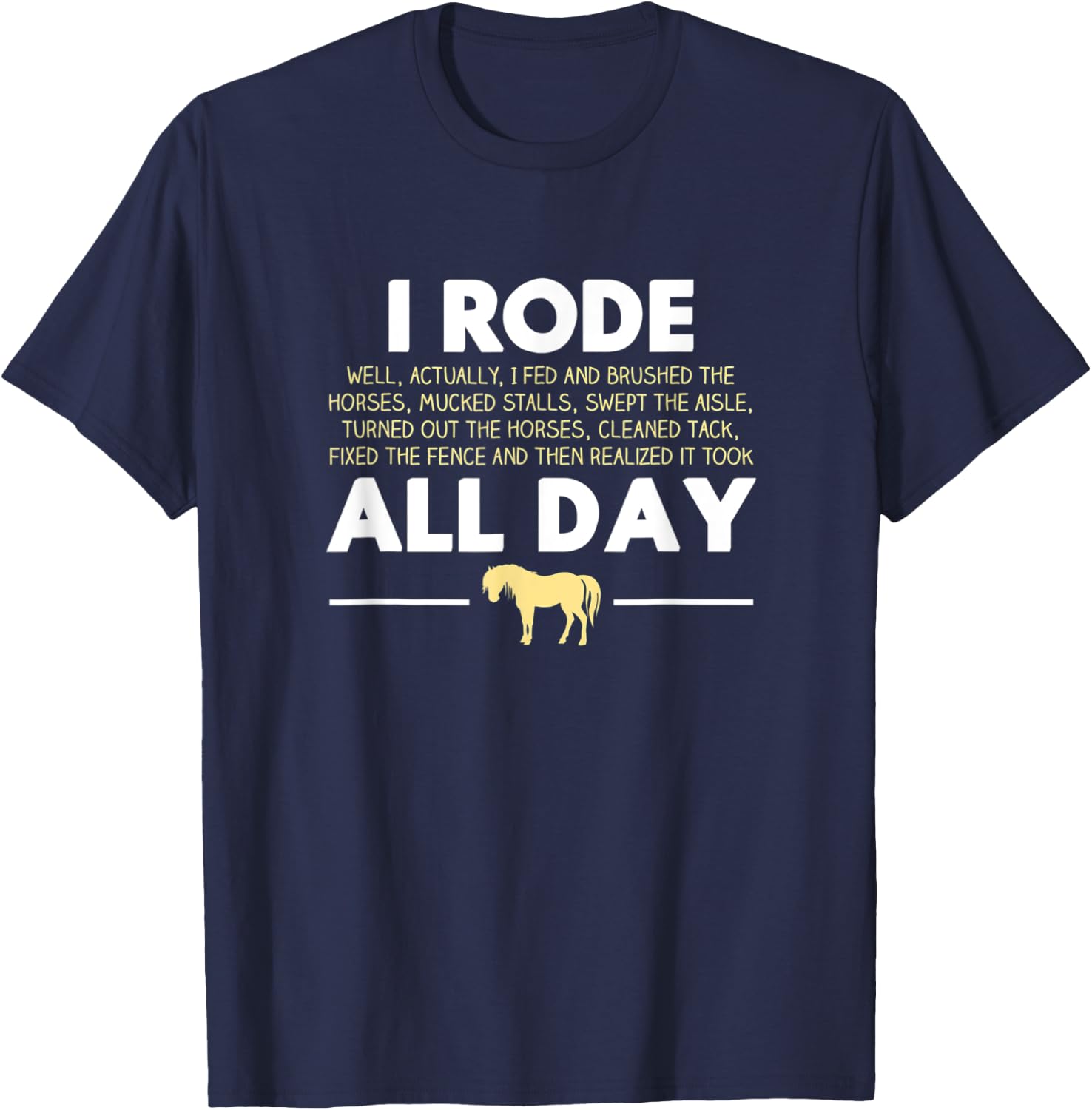 I Rode All Day Horse Riding Funny Horse Gift T-Shirt - T-Shirt | Navy