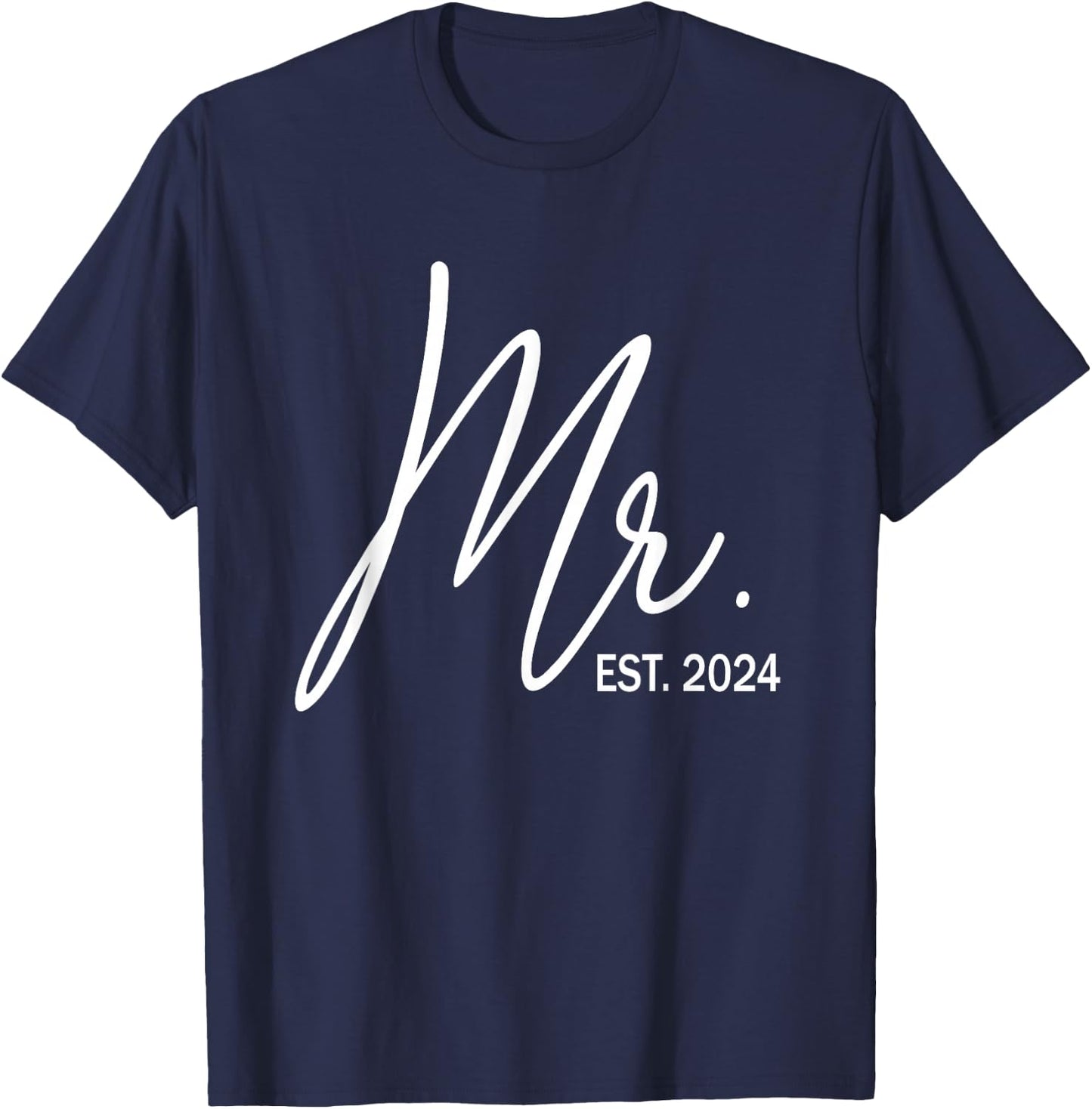 Mr. Est. 2024 Just Married Wedding Hubby Mr & Mrs Couple Men T-Shirt - T-Shirt | Navy