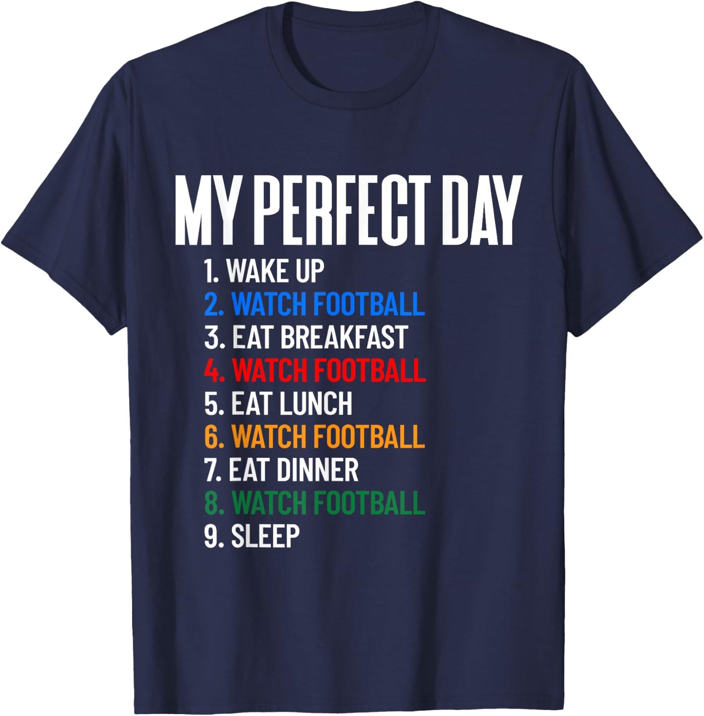 My Perfect Day Watch Football All Day Football Fan Gift T-Shirt - T-Shirt | Navy