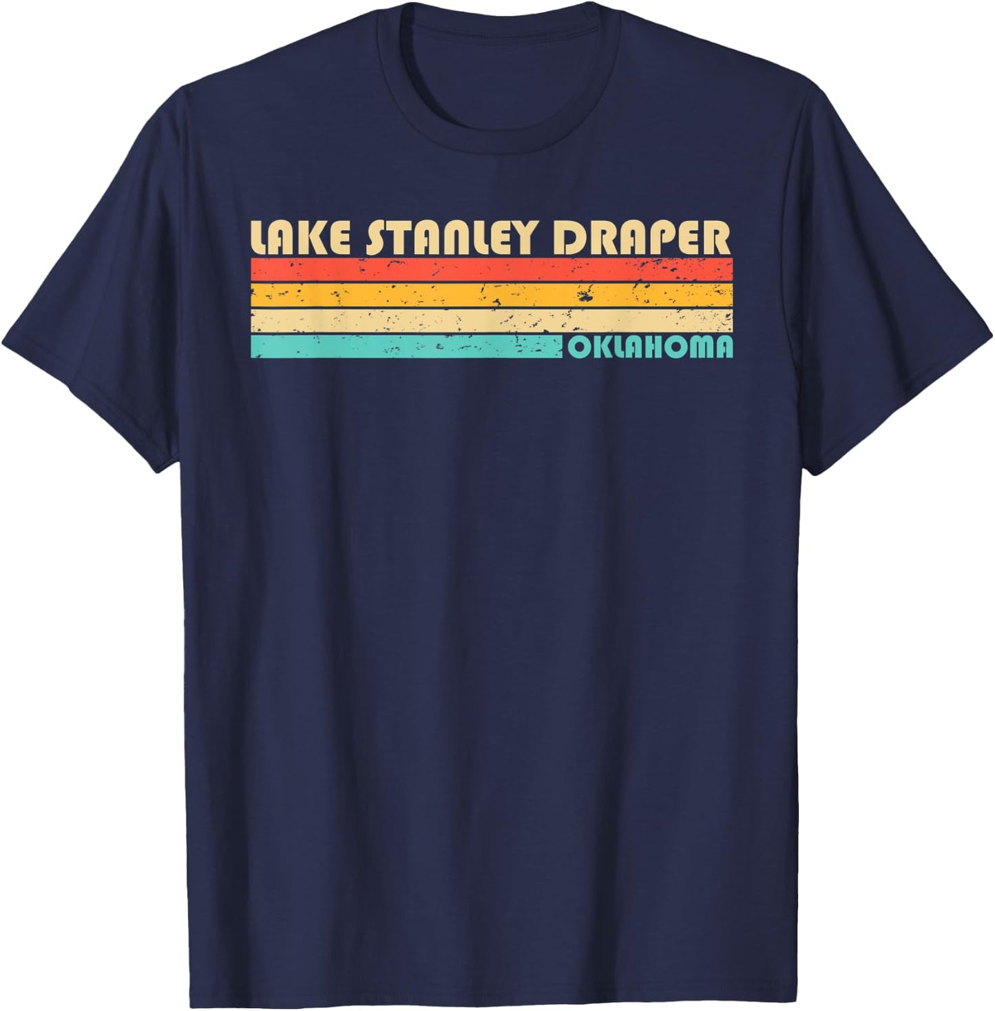 LAKE STANLEY DRAPER OKLAHOMA Funny Fishing Camping Summer Men Women Kids T-Shirt - T-Shirt | Navy