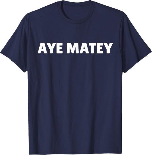 AYE MATEY SHIRT - I'm 80 years - 80th birthday T-Shirt - T-Shirt | Navy
