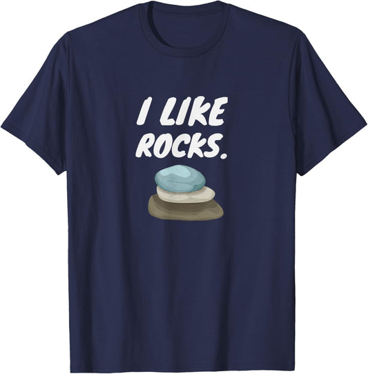 I Like Rocks - Funny Geologist Miner Rock Hounding T-Shirt - T-Shirt | Navy