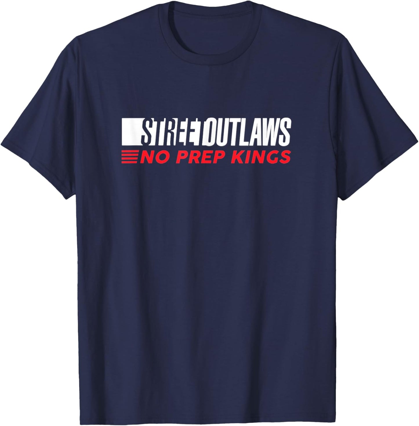 Street Outlaws No Prep Kings T-Shirt - T-Shirt | Navy