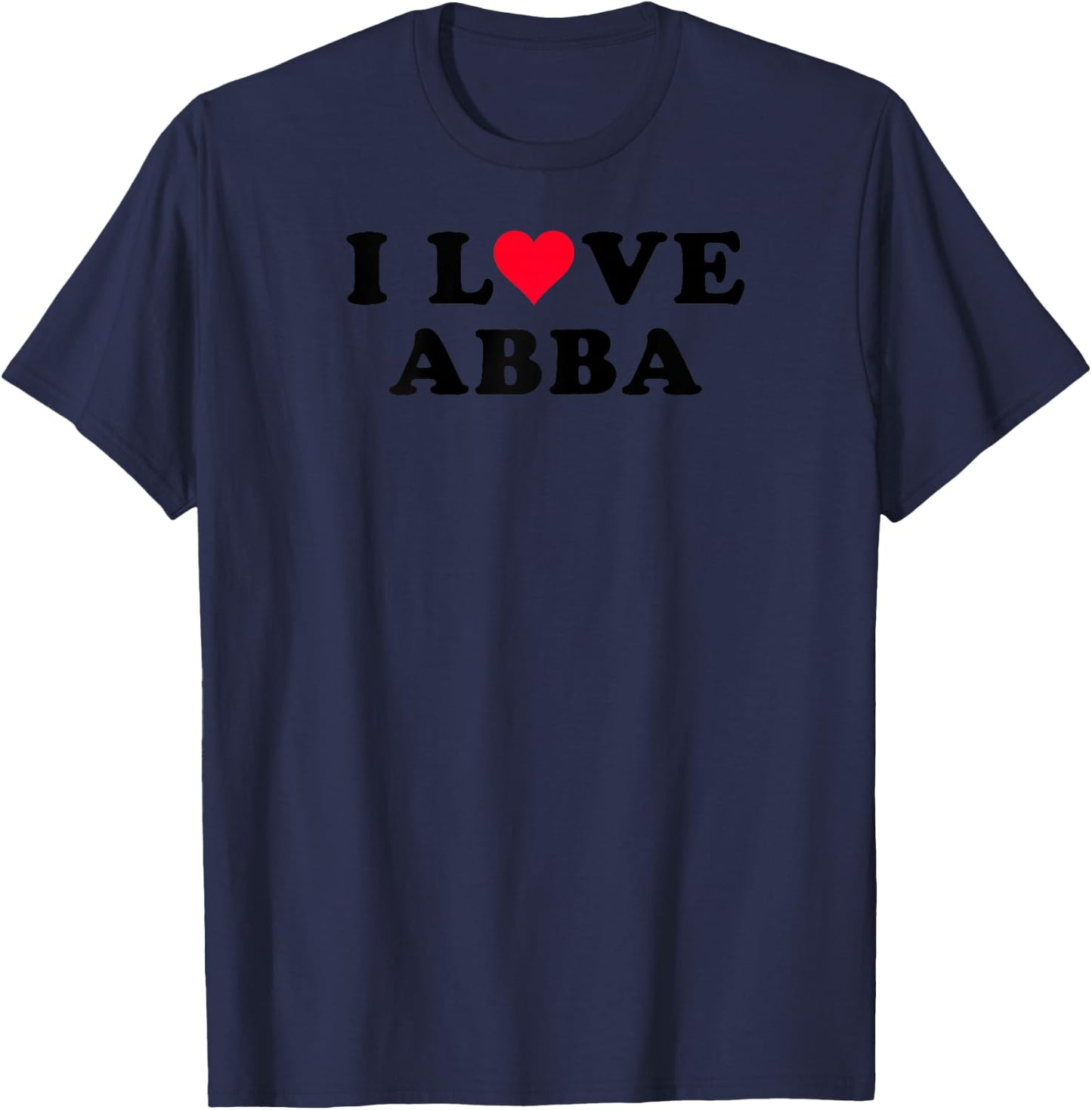 I Love Abba Matching Girlfriend & Boyfriend Abba Name Raglan Baseball T-Shirt - T-Shirt | Navy