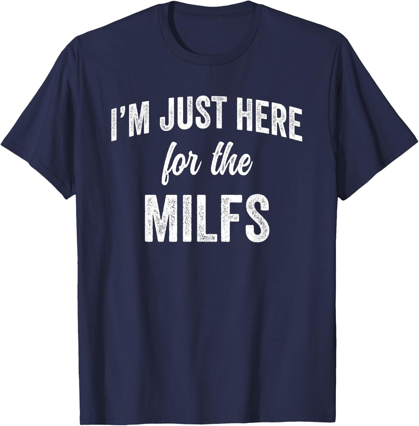 Funny Workout Training Gym Cardio Im just here for the MILFS T-Shirt - T-Shirt | Navy