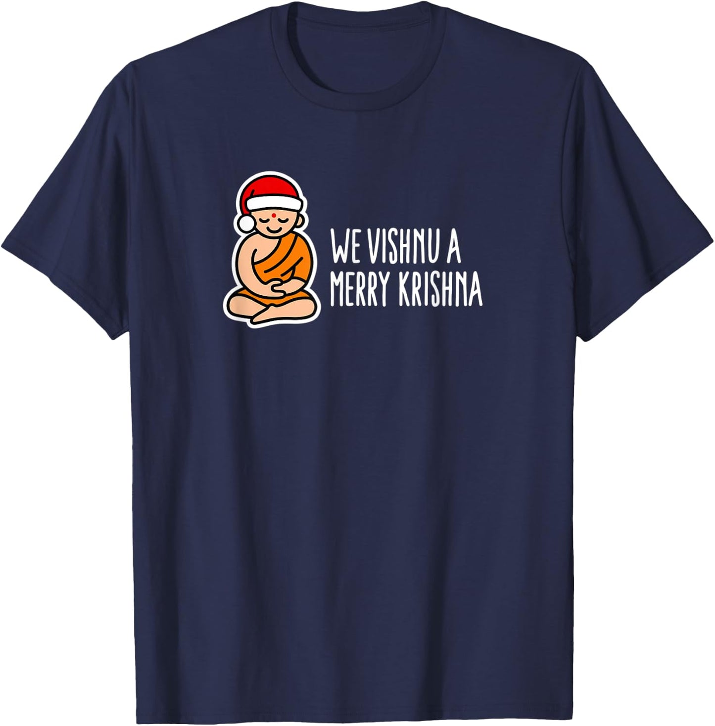 Funny Christmas puns We Vishnu a Merry Krishna Hindu Yoga T-Shirt - T-Shirt | Navy