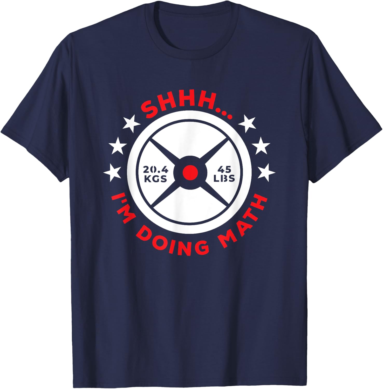 Shhh I’m Doing Math Gym Power Lifter And Weight Lifter T-Shirt - T-Shirt | Navy