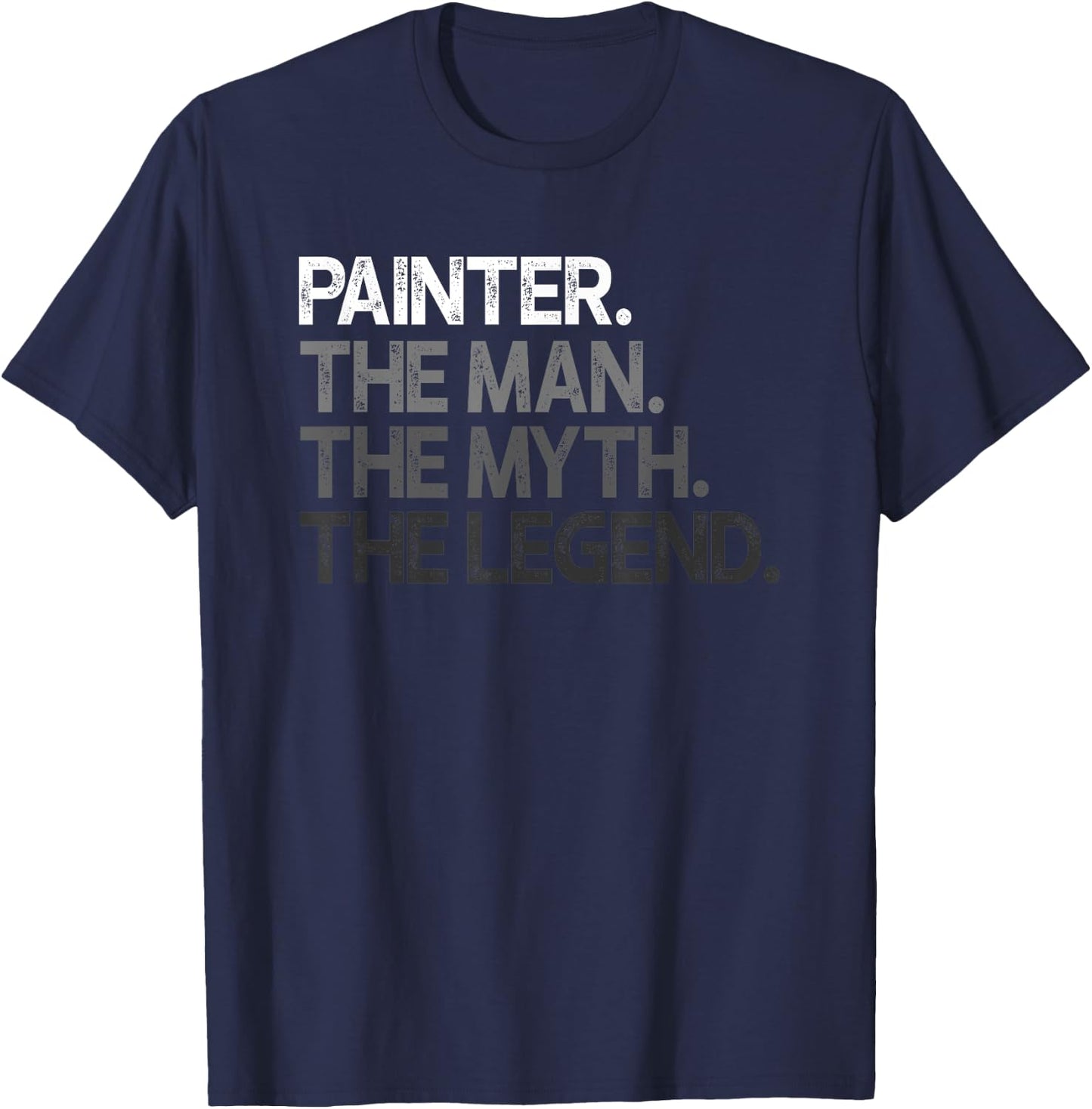 Painter Gift Man Myth The Legend T-Shirt - T-Shirt | Navy