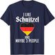 I like Schnitzel and maybe 3 People Funny German Schnitzel T-Shirt - T-Shirt | Navy