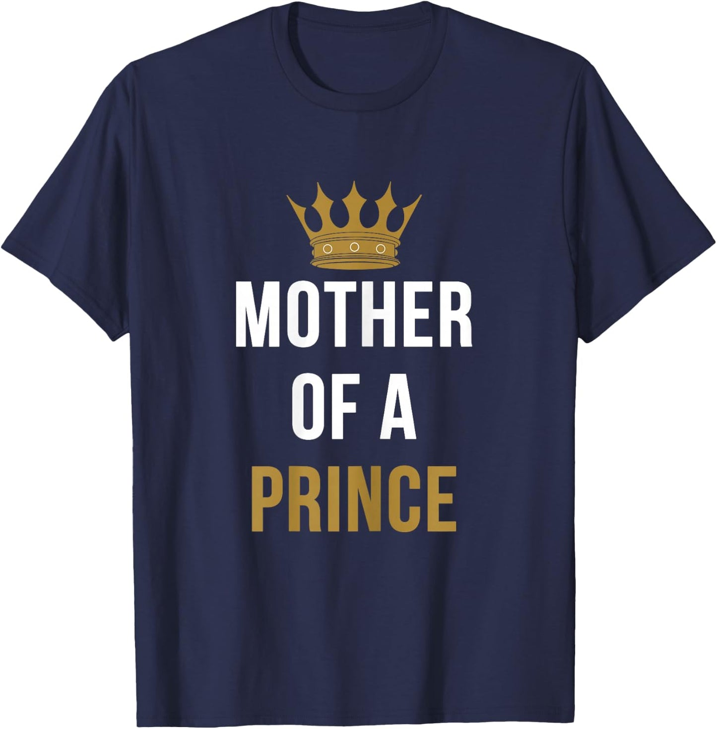 Mother Of A Prince Partner Outfit Mom and Son Matching T-Shirt - T-Shirt | Navy