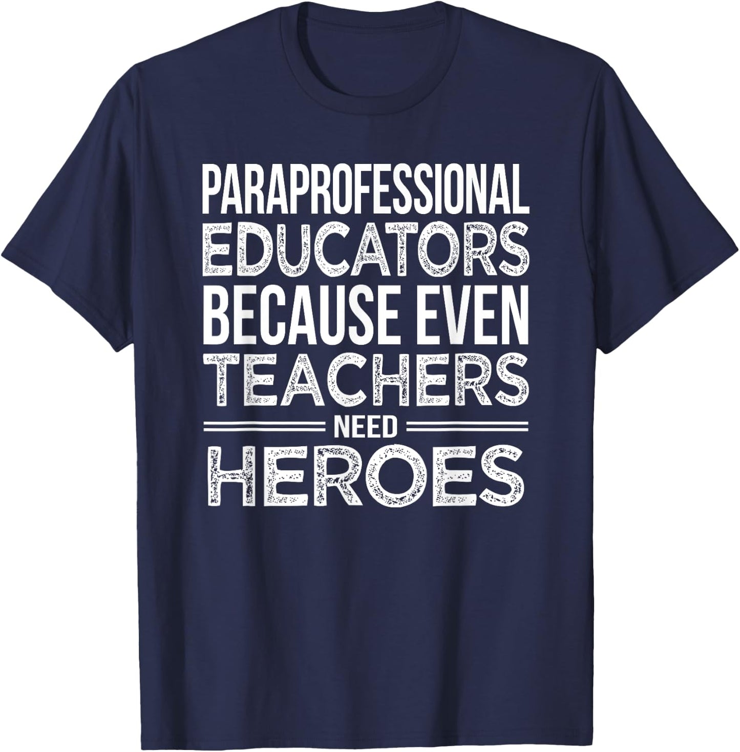 Paraprofessional Educators Funny para Gift T-Shirt - T-Shirt | Navy