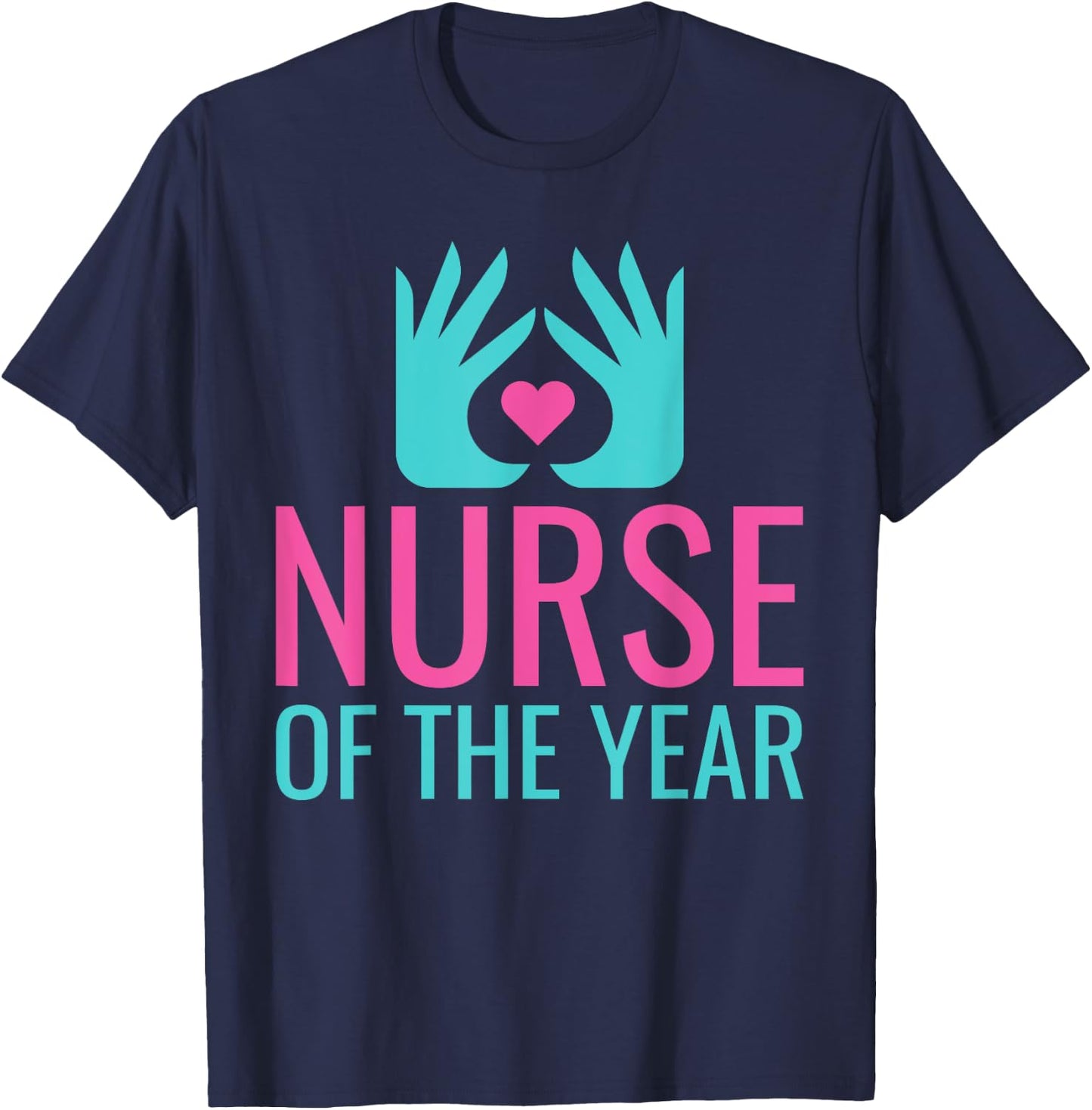 Nurse of the Year Work Hospital Nursing T-Shirt - T-Shirt | Navy