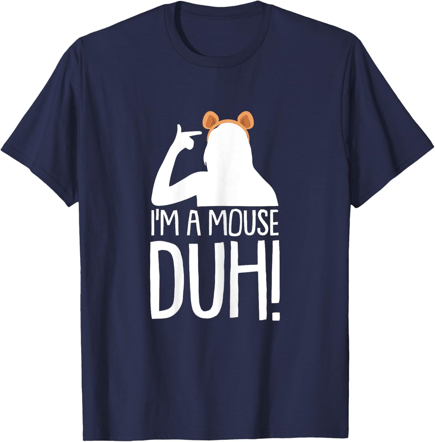 Im A Mouse Duh Lazy DIY Halloween Costume Funny Sarcastic T-Shirt - T-Shirt | Navy
