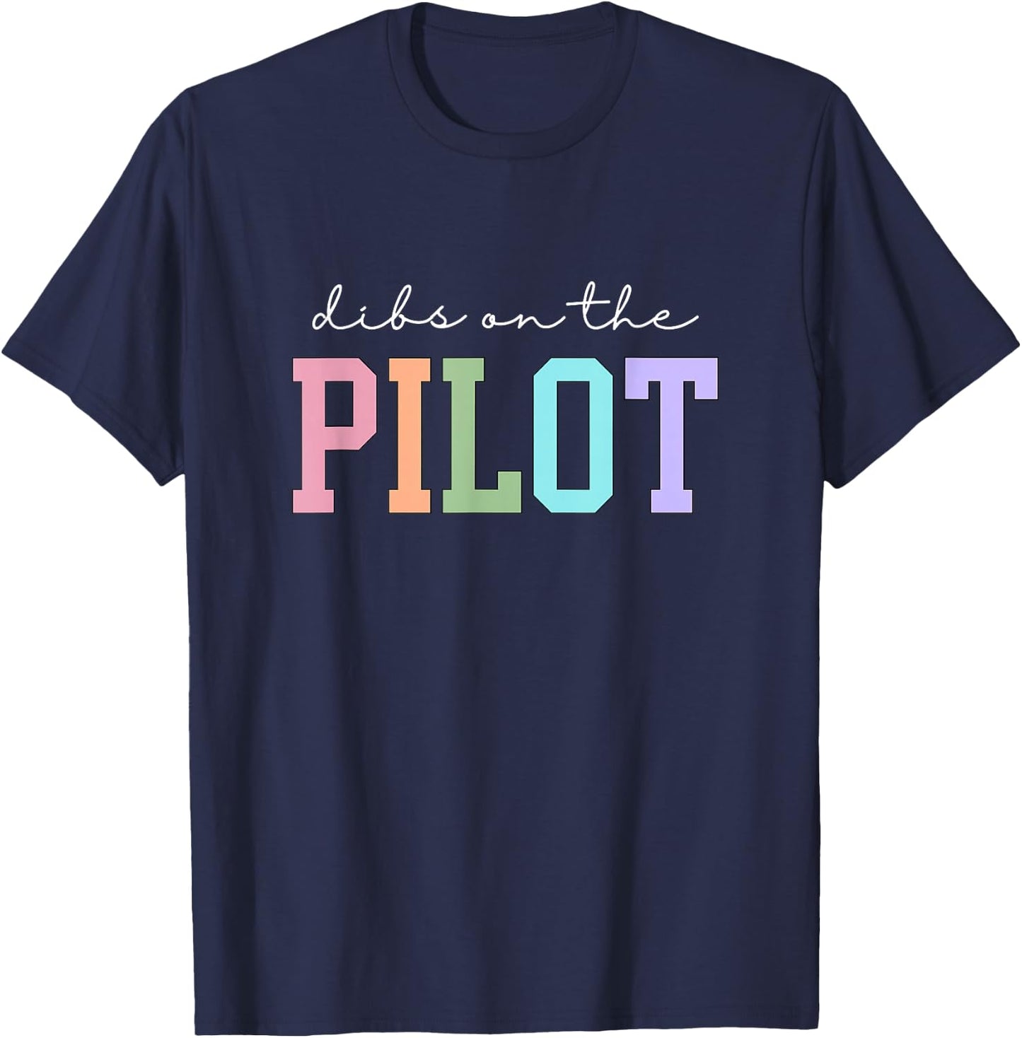 Dibs On The Pilot Airplane Pilot Wife T-Shirt - T-Shirt | Navy