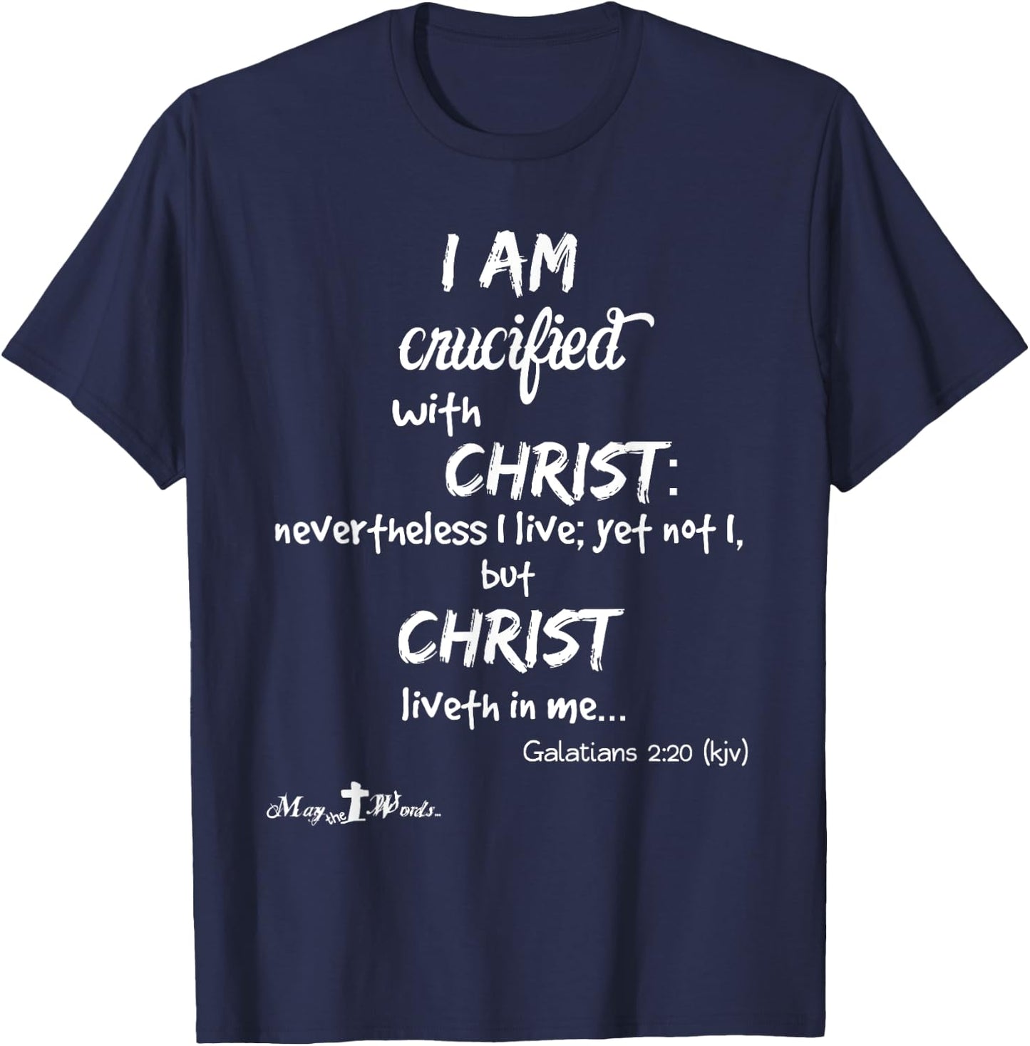 I am crucified with Christ Galatians 2:20 Christian T-Shirt - T-Shirt | Navy