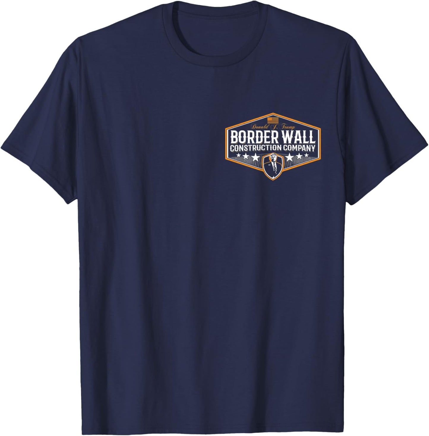 Awesome Build the Wall Trump Border Wall Construction Co T-Shirt - T-Shirt | Navy
