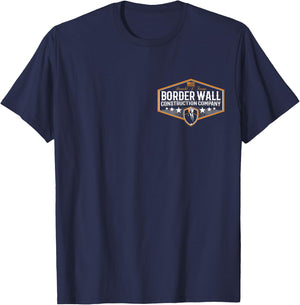 Awesome Build the Wall Trump Border Wall Construction Co T-Shirt - T-Shirt | Navy