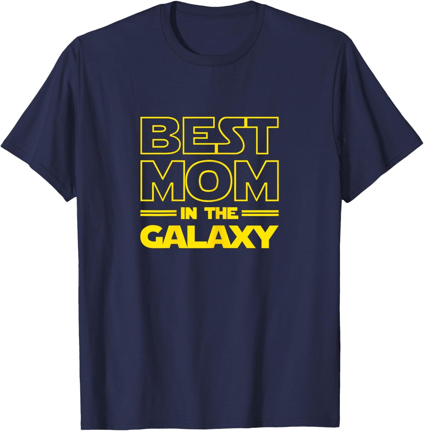 Mom Gifts "Best Mom in the Galaxy" Women Shirts T-Shirt - T-Shirt | Navy