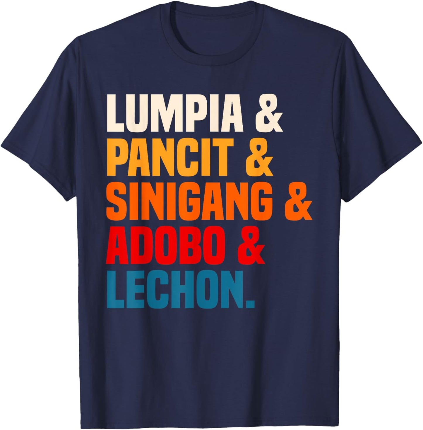 Adobo Pinoy Food Lumpia Pancit Sinigang Lechon Cuisine T-Shirt - T-Shirt | Navy