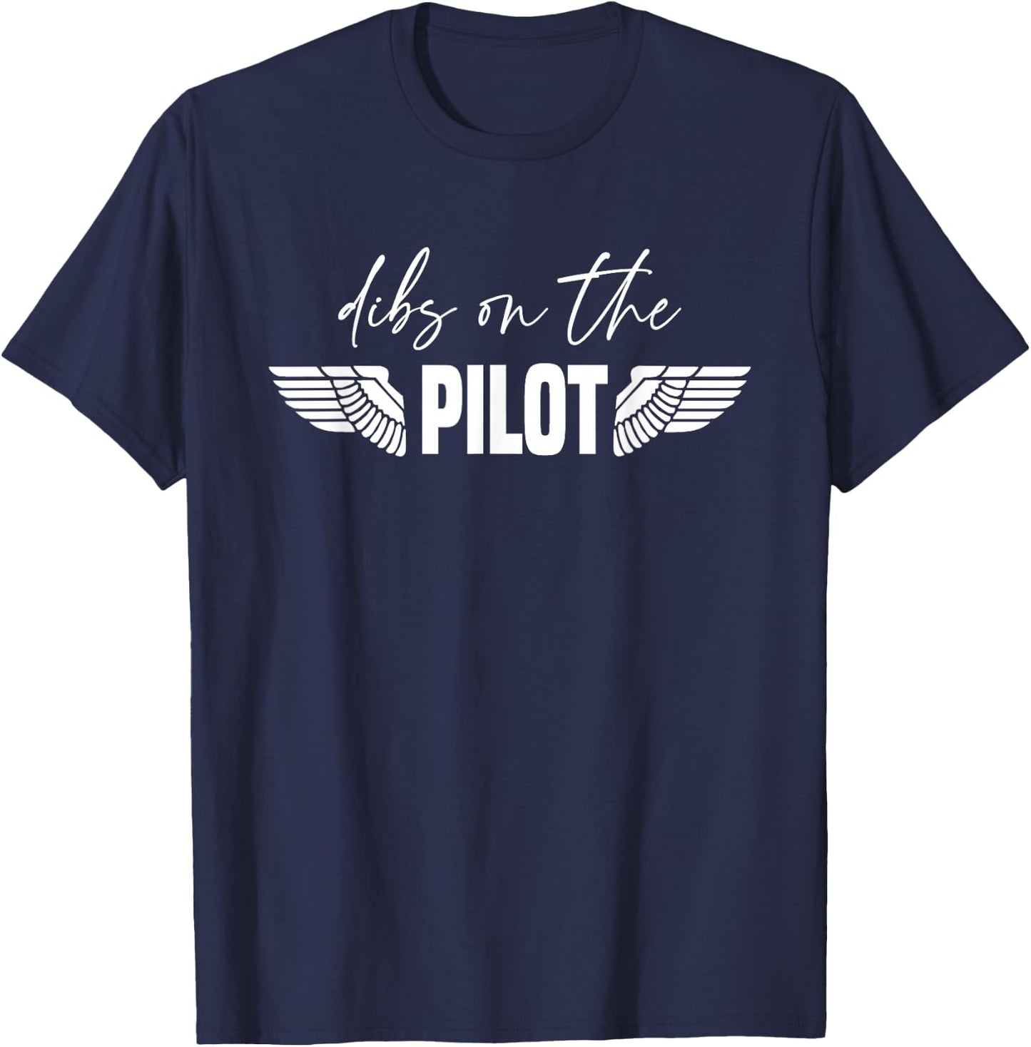 The Pilot's Wife Dibs On The Pilot T-Shirt - T-Shirt | Navy