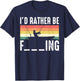 I'd Rather be F___ing Fishing Funny Fisherman Gift T-Shirt - T-Shirt | Navy