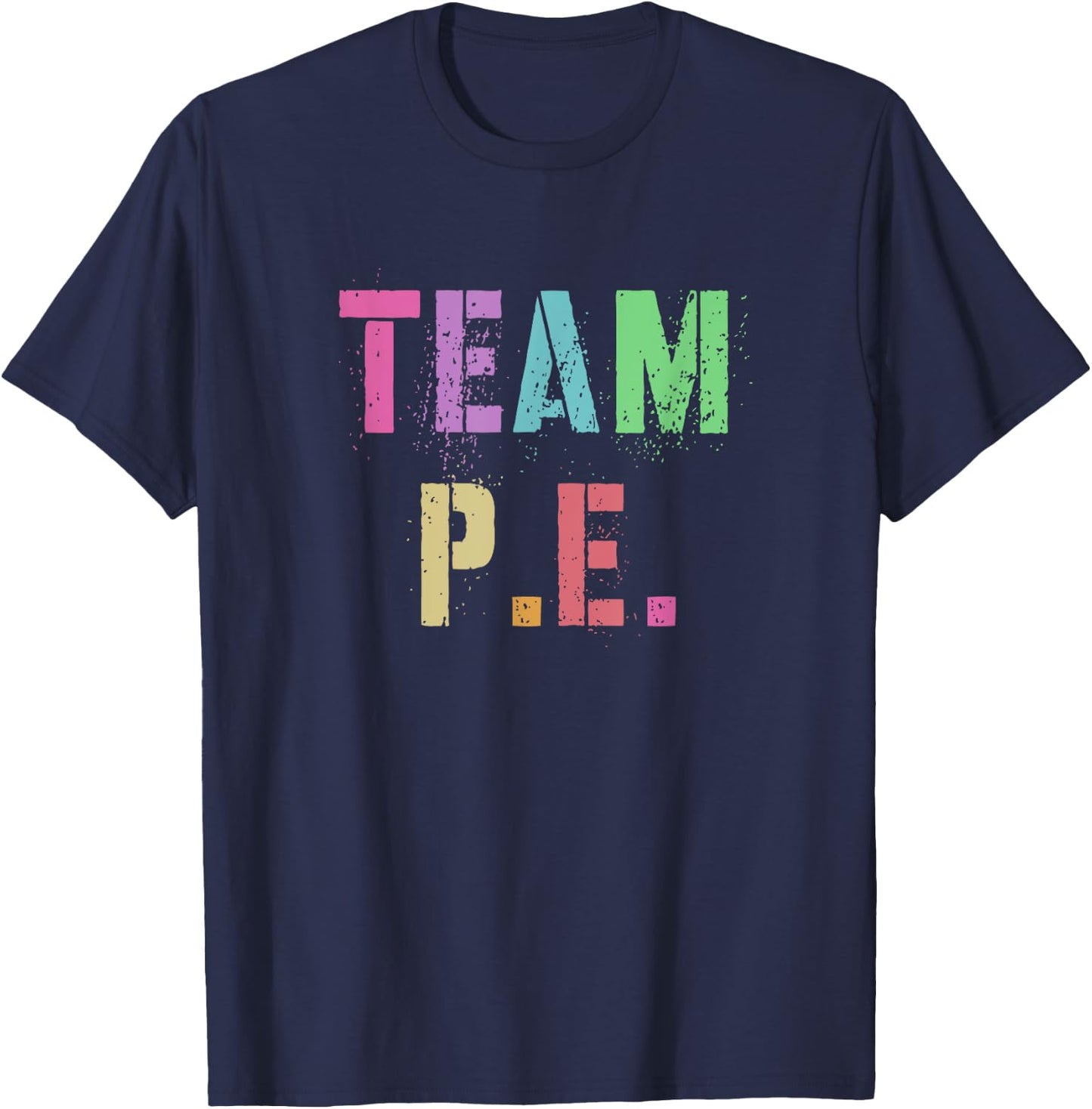 TEAM P.E Physical Education Team Kids Gym Crew PE Teacher T-Shirt - T-Shirt | Navy