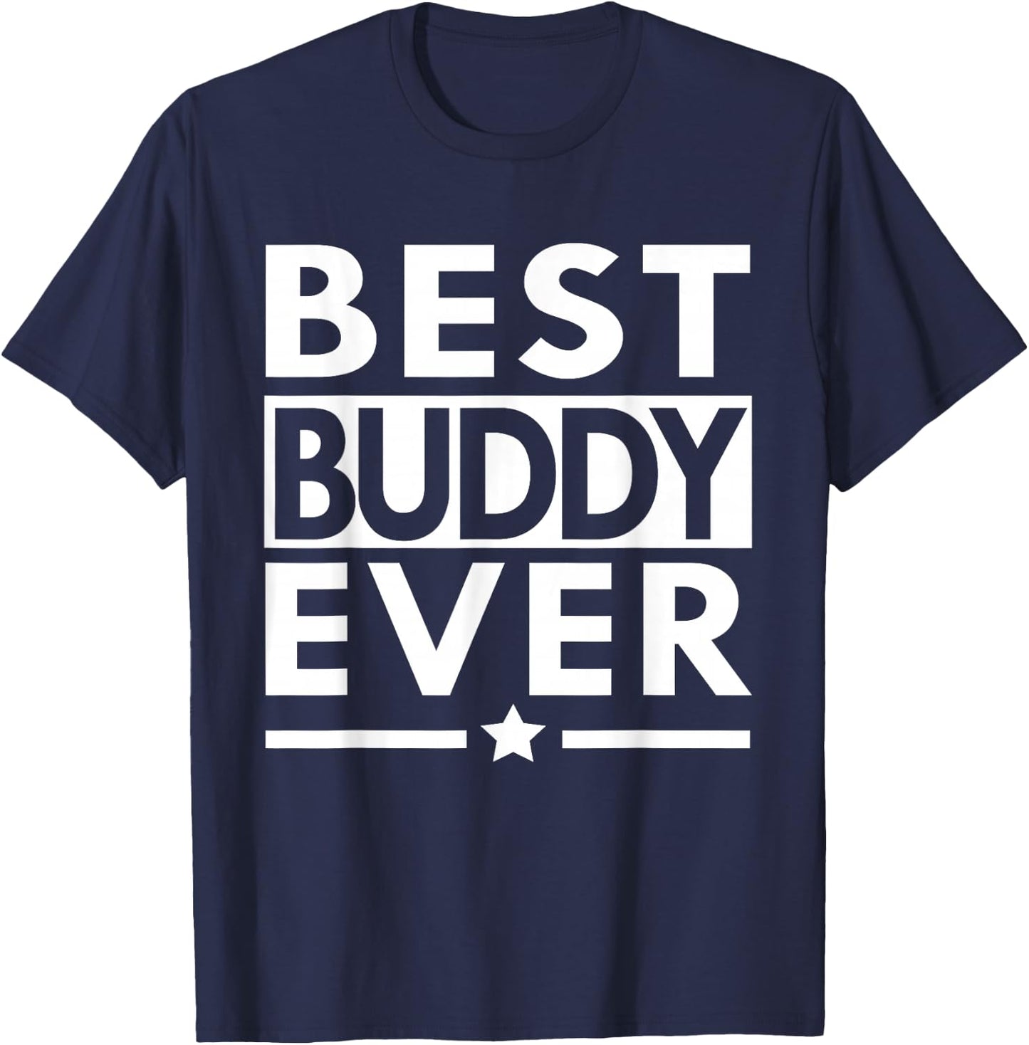 Best Buddy Ever Friend Friendship T-Shirt - T-Shirt | Navy