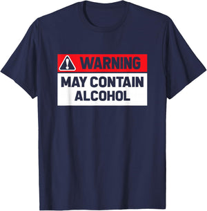 Warning May Contain Alcohol Funny Shirt T-Shirt - T-Shirt | Navy