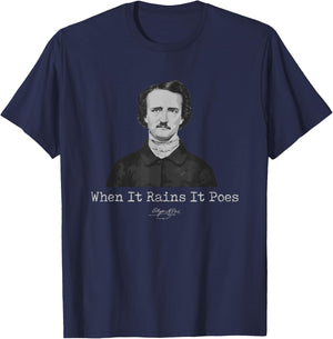 Edgar Allan Poe When It Rains It Poes Quote Literary Gift T-Shirt - T-Shirt | Navy