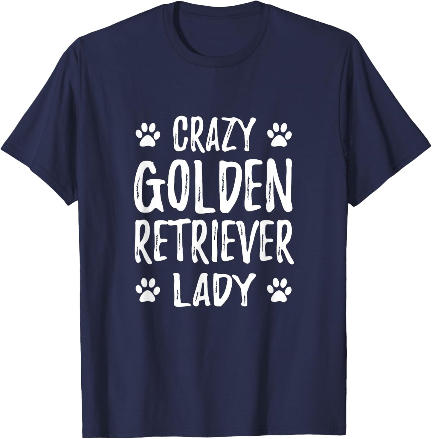 Crazy Golden Retriever Lady Dog Mom Gift T-Shirt - T-Shirt | Navy