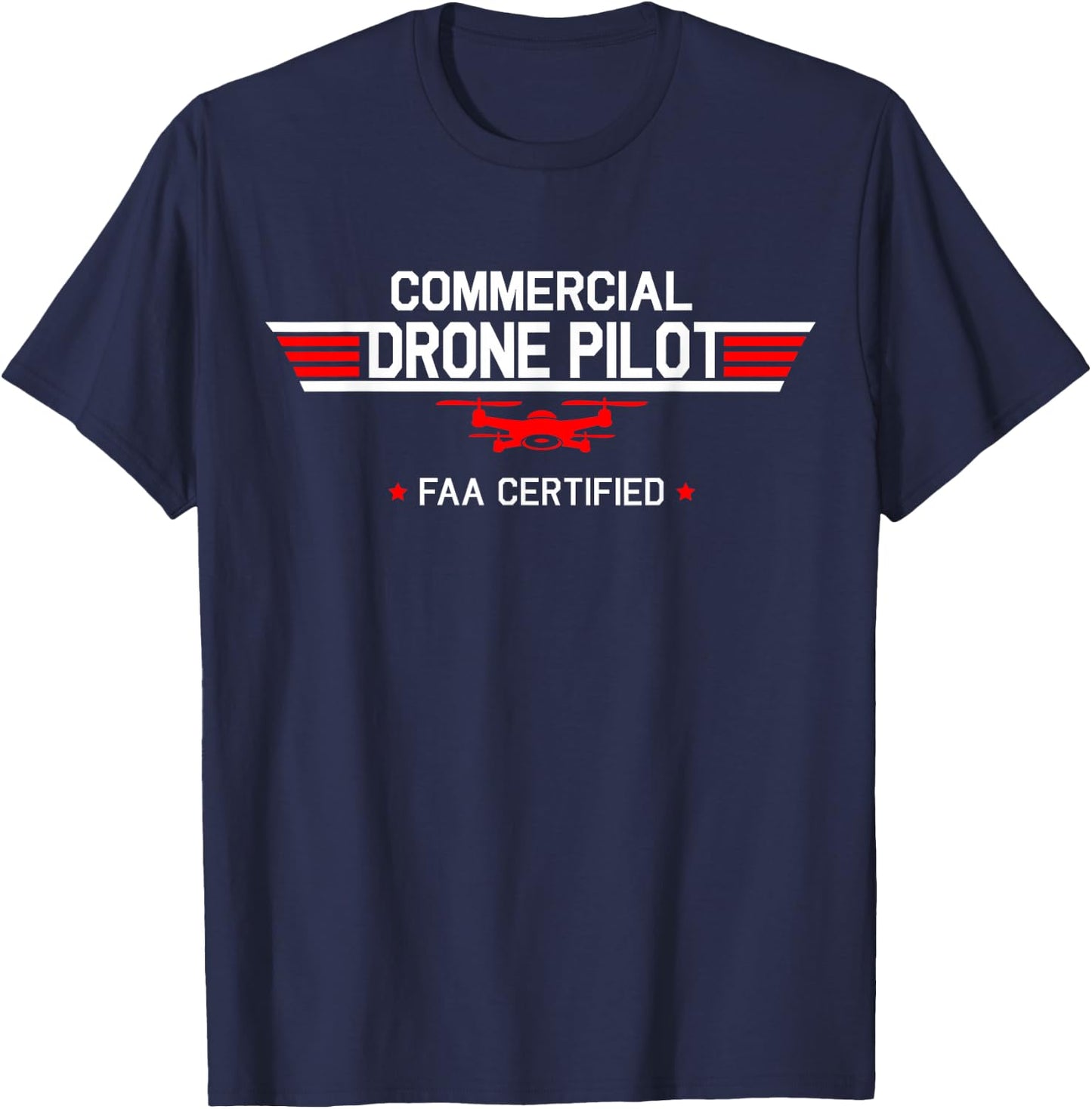 FAA Certified Drone Pilot Commercial Quadcopter RC Gift T-Shirt - T-Shirt | Navy