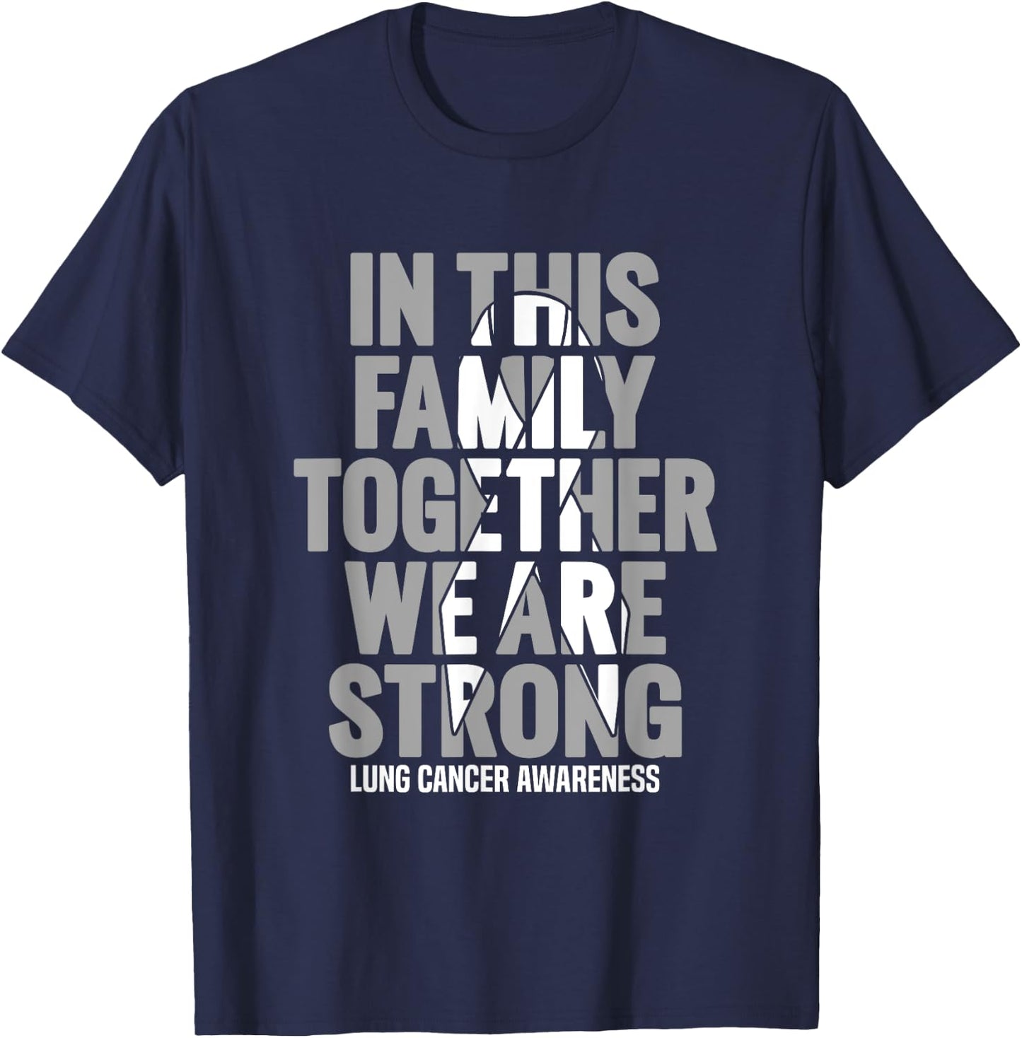 Lung Cancer Support Shirts Family Lung Cancer Awareness T-Shirt - T-Shirt | Navy