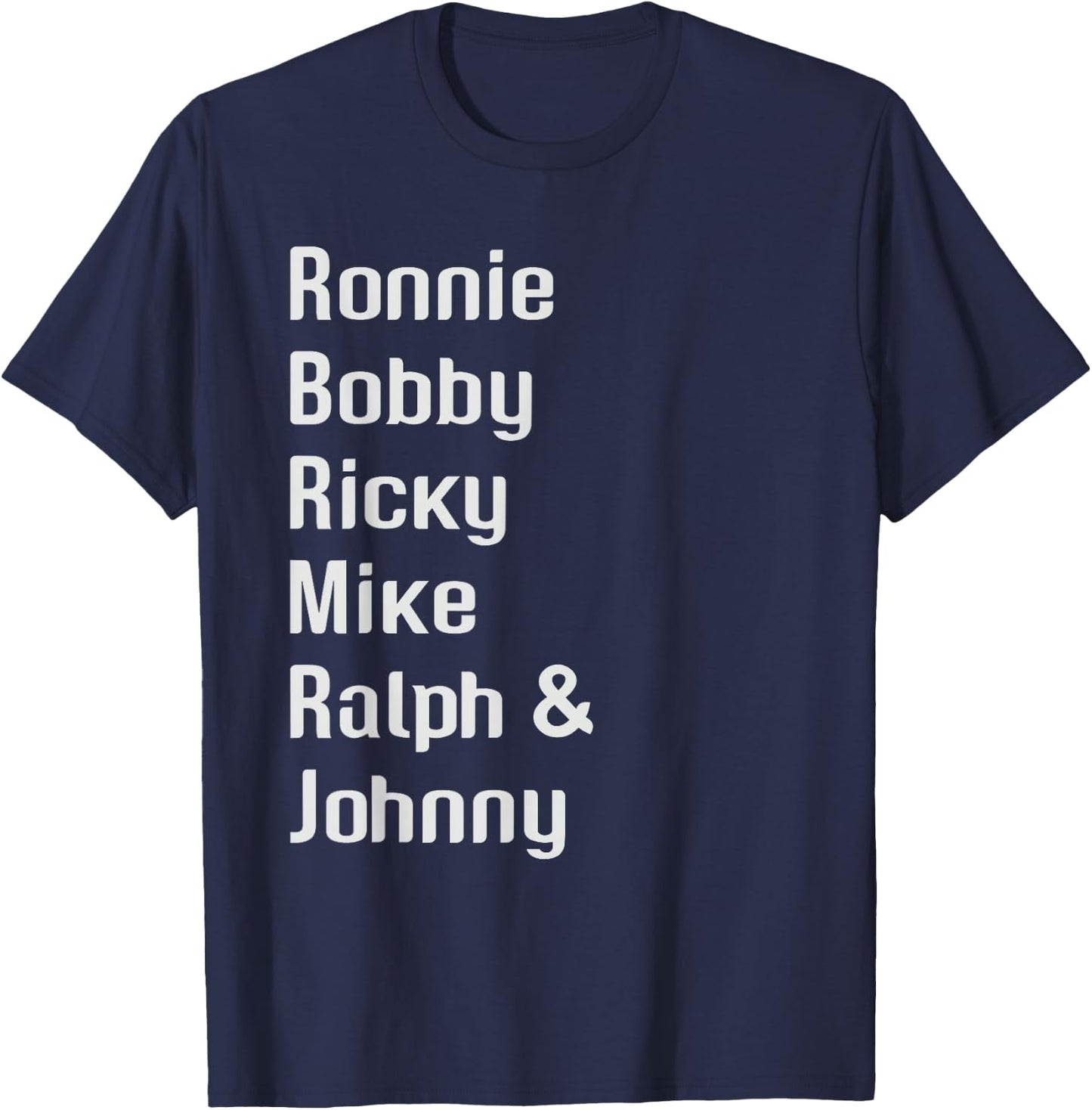 Ronnie Bobby Ricky Mike Ralph and Johnny Retro Vintage T-Shirt - T-Shirt | Navy