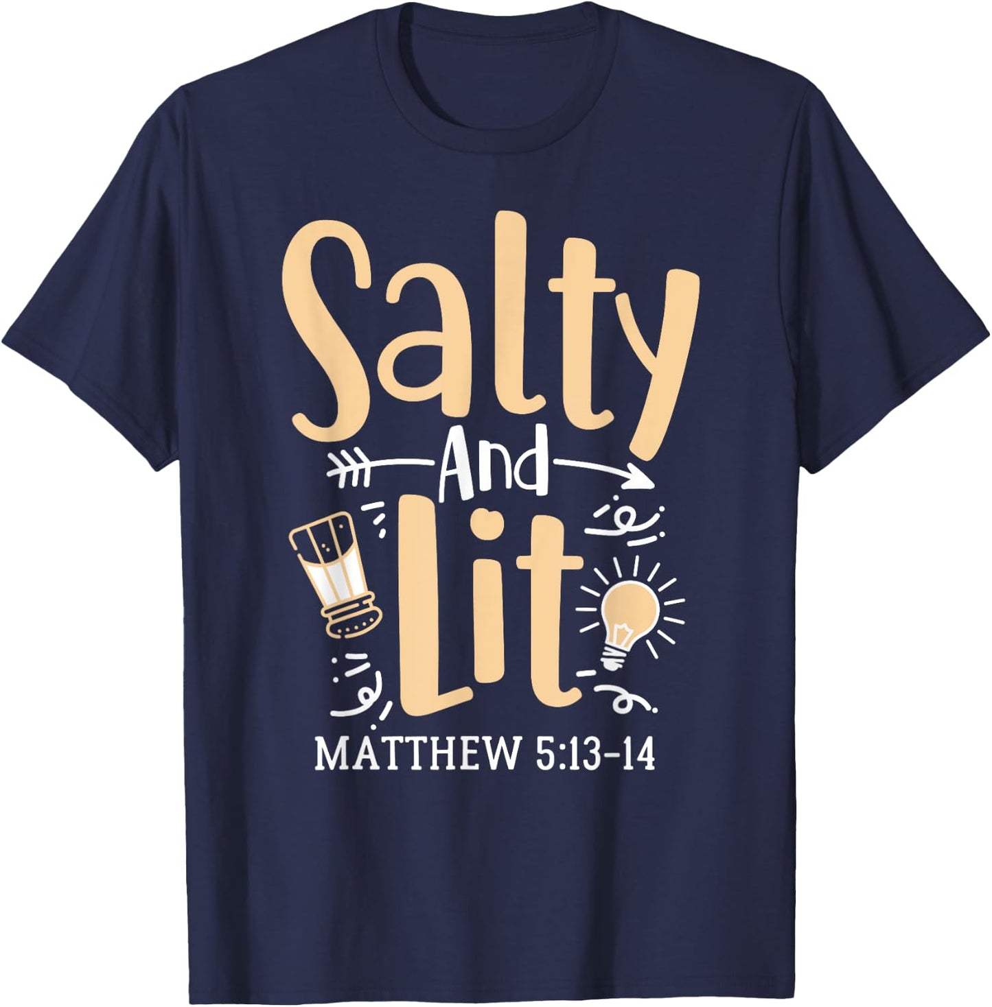 Salty And Lit Matthew 5:13-14 Bible Verse Christian Quote T-Shirt - T-Shirt | Navy