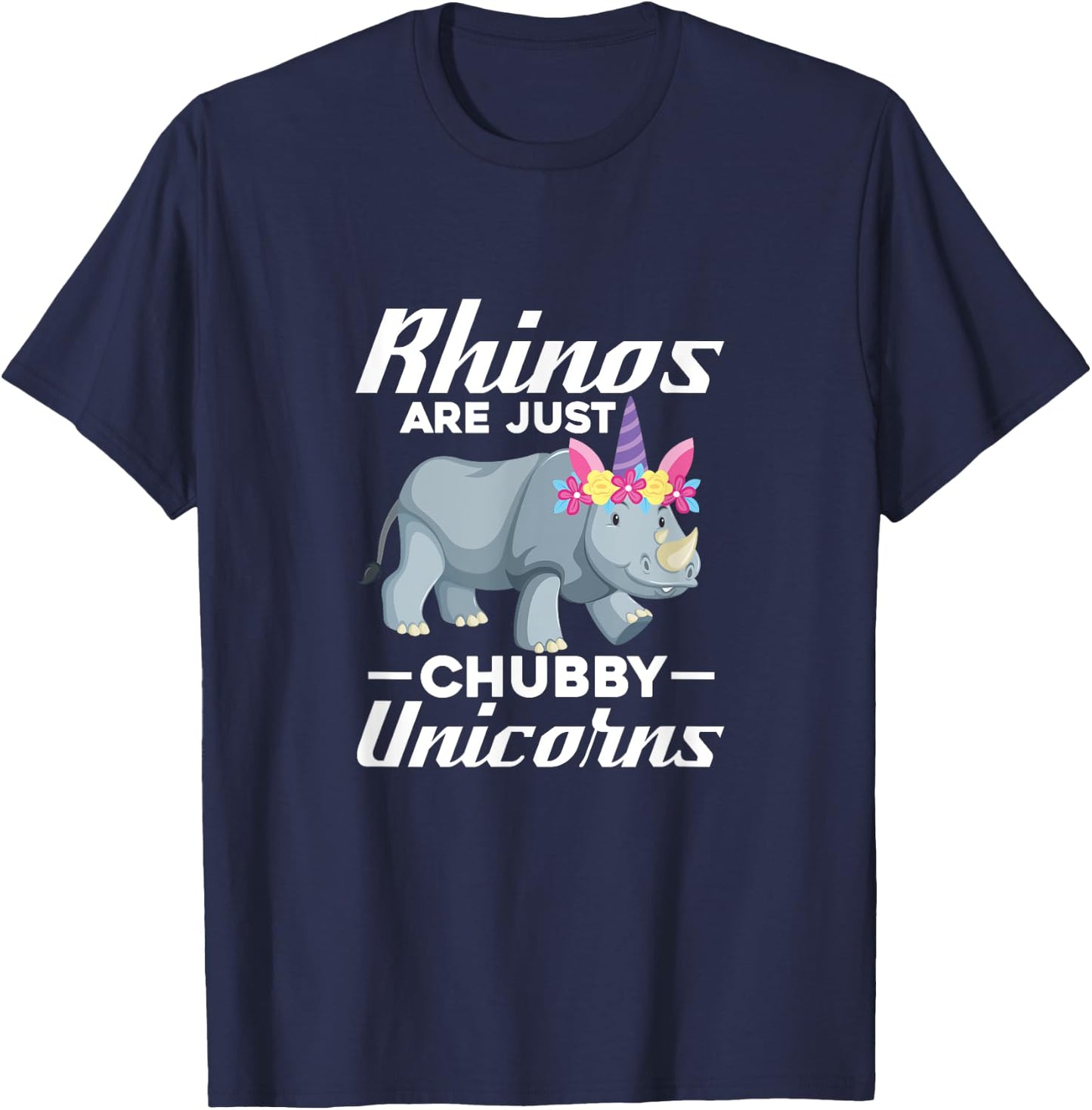 Rhinos Are Just Chubby Unicorns Rhinoceros Rhino Unicorn T-Shirt - T-Shirt | Navy