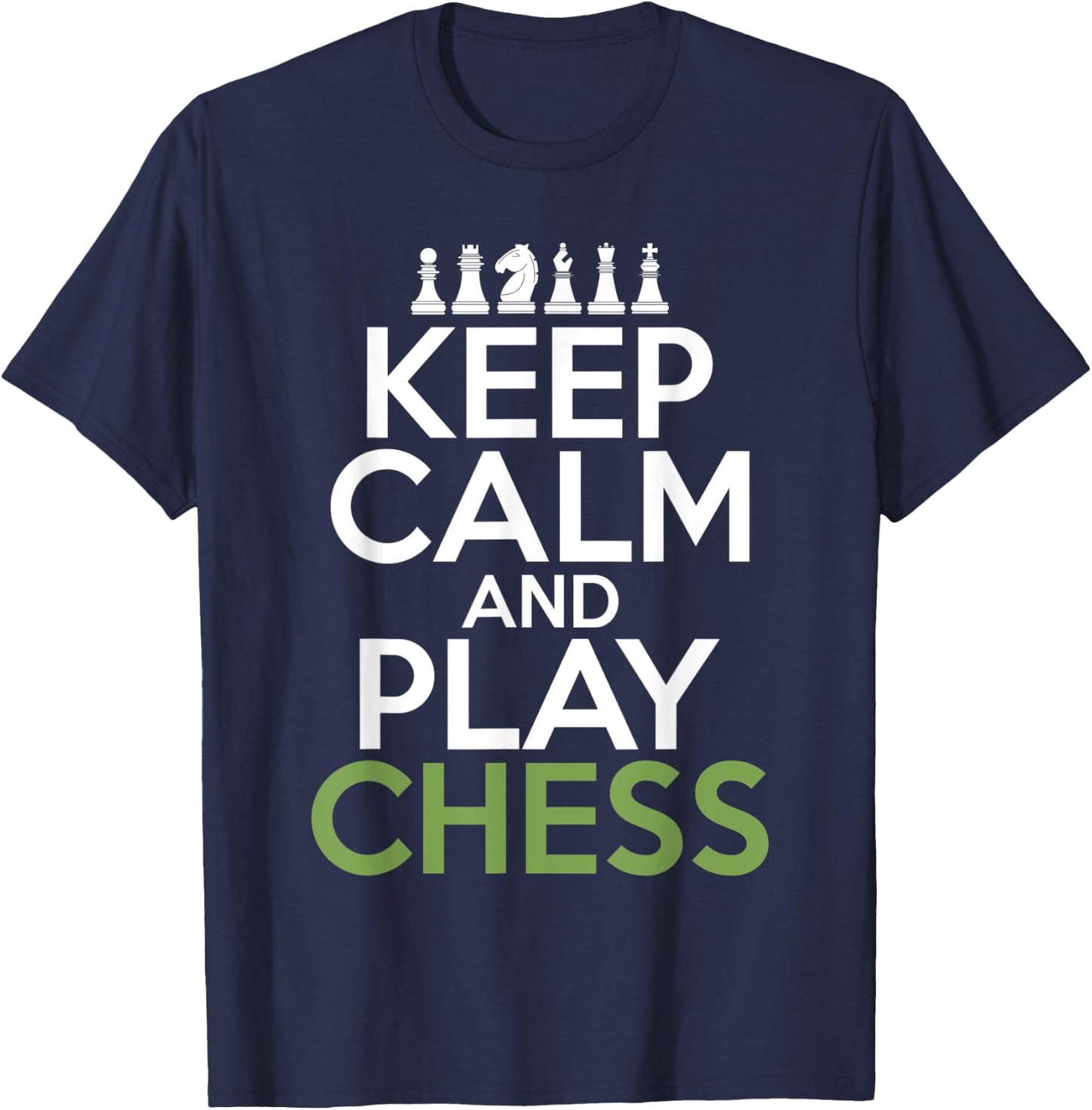Keep Calm and play Chess Pieces Chess Lover T-Shirt - T-Shirt | Navy