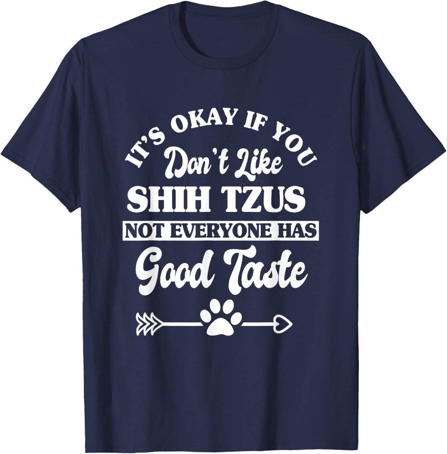 Funny Shih Tzus Dog Lover T-Shirt - T-Shirt | Navy