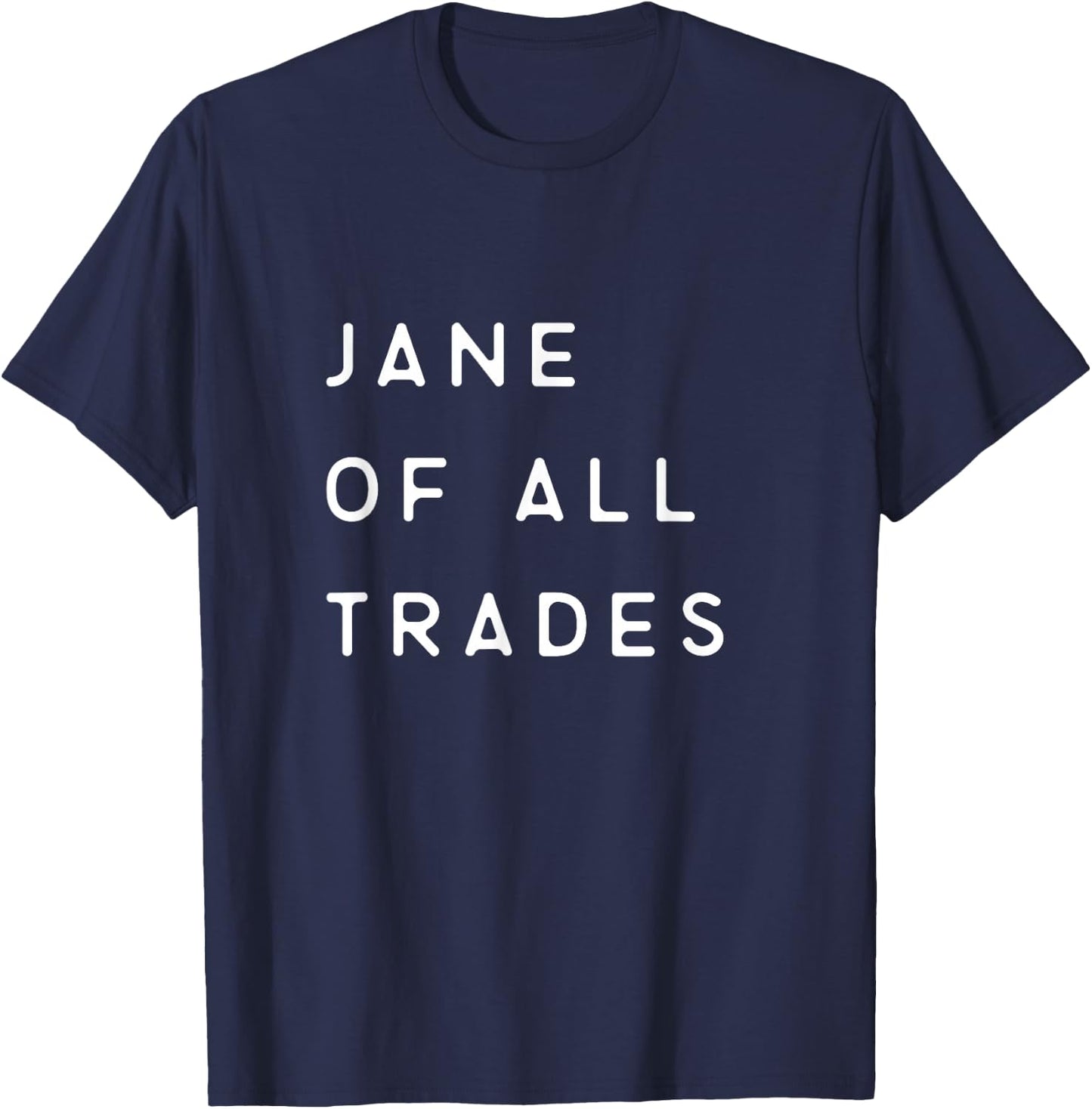 Jane Of All Trades Feminist T-Shirt - T-Shirt | Navy