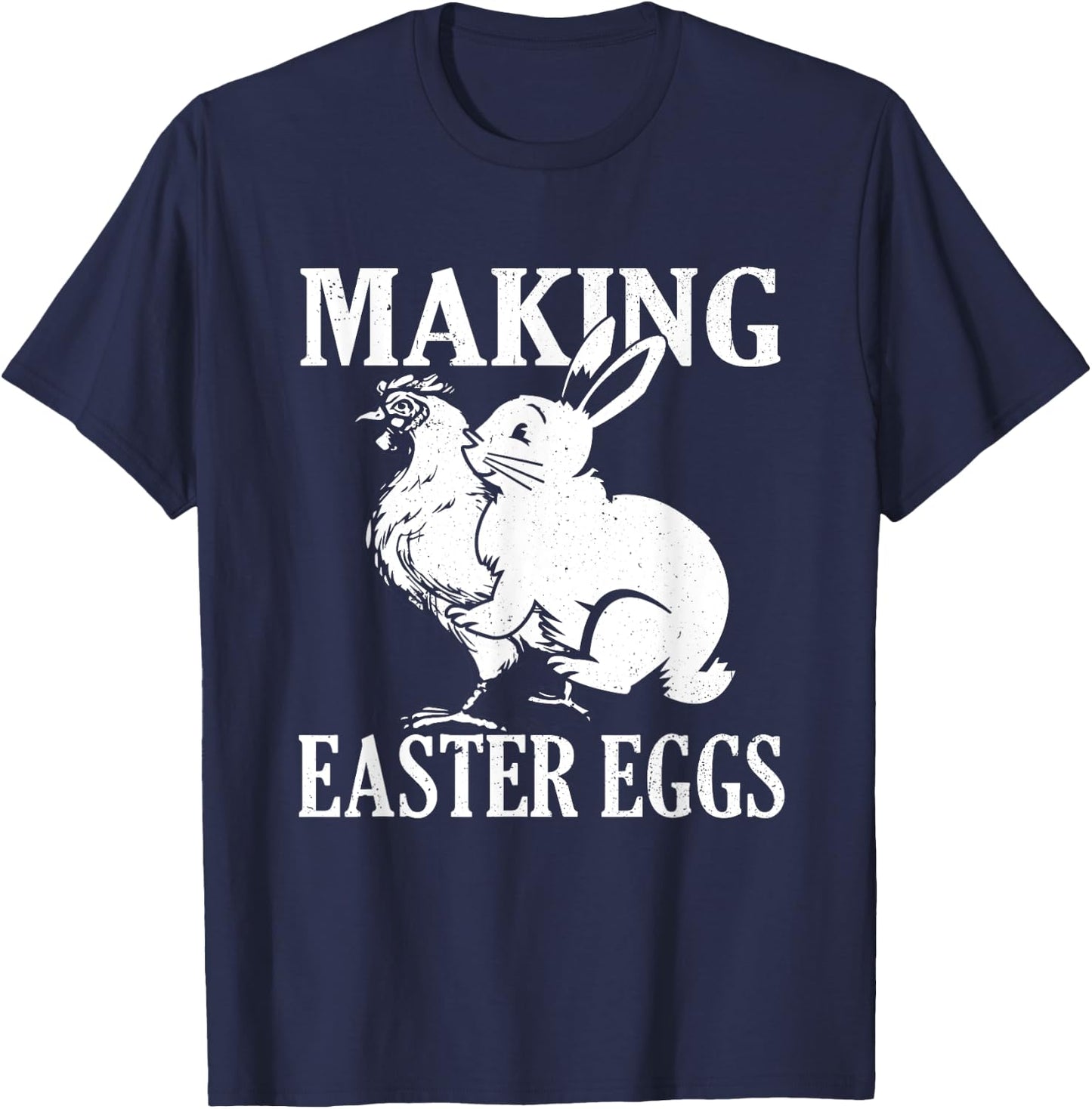 Making Easter Eggs Rude Easter Bunny And Chicken T-Shirt - T-Shirt | Navy