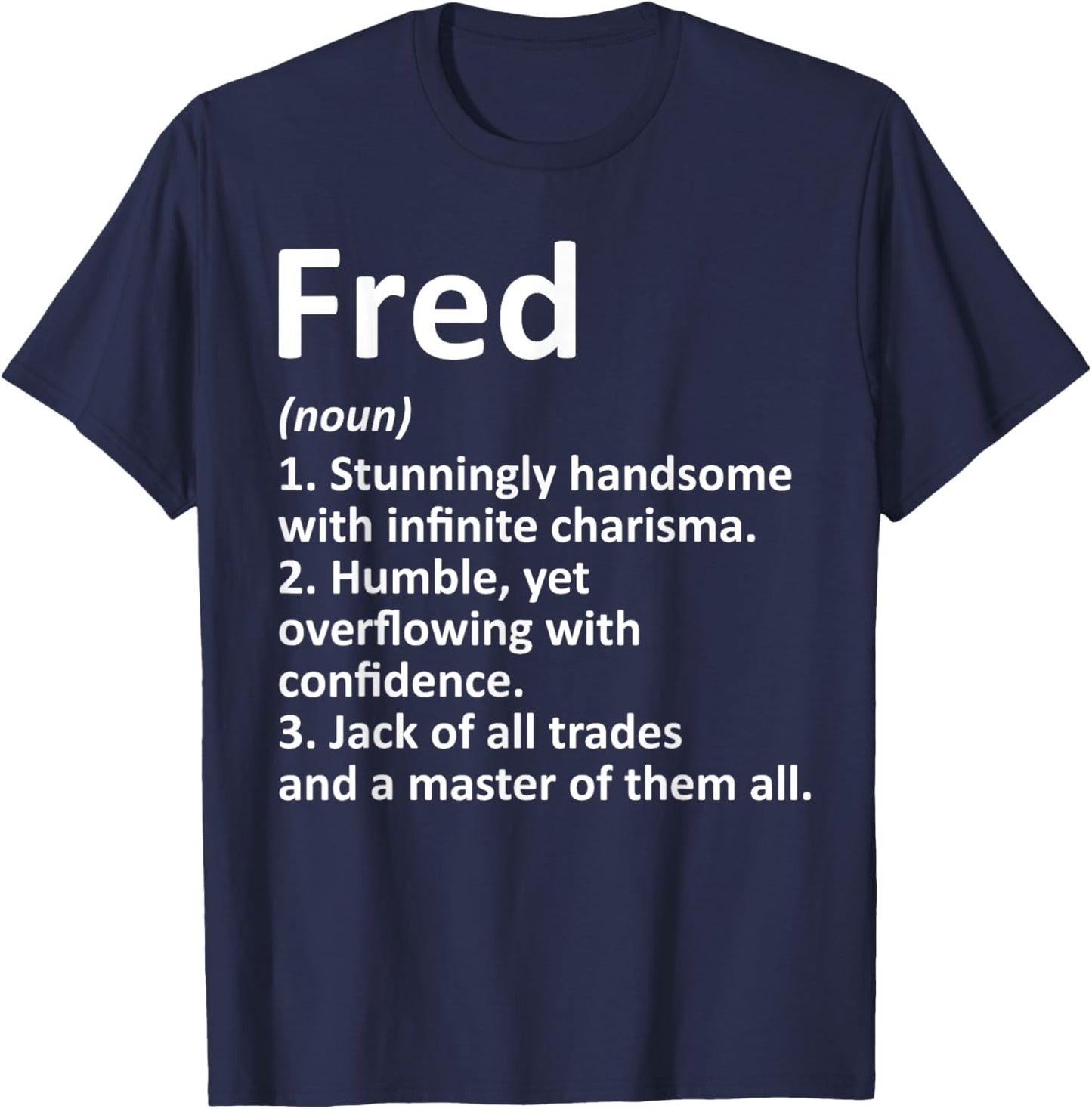 FRED Definition Personalized Name Funny Birthday Gift T-Shirt - T-Shirt | Navy