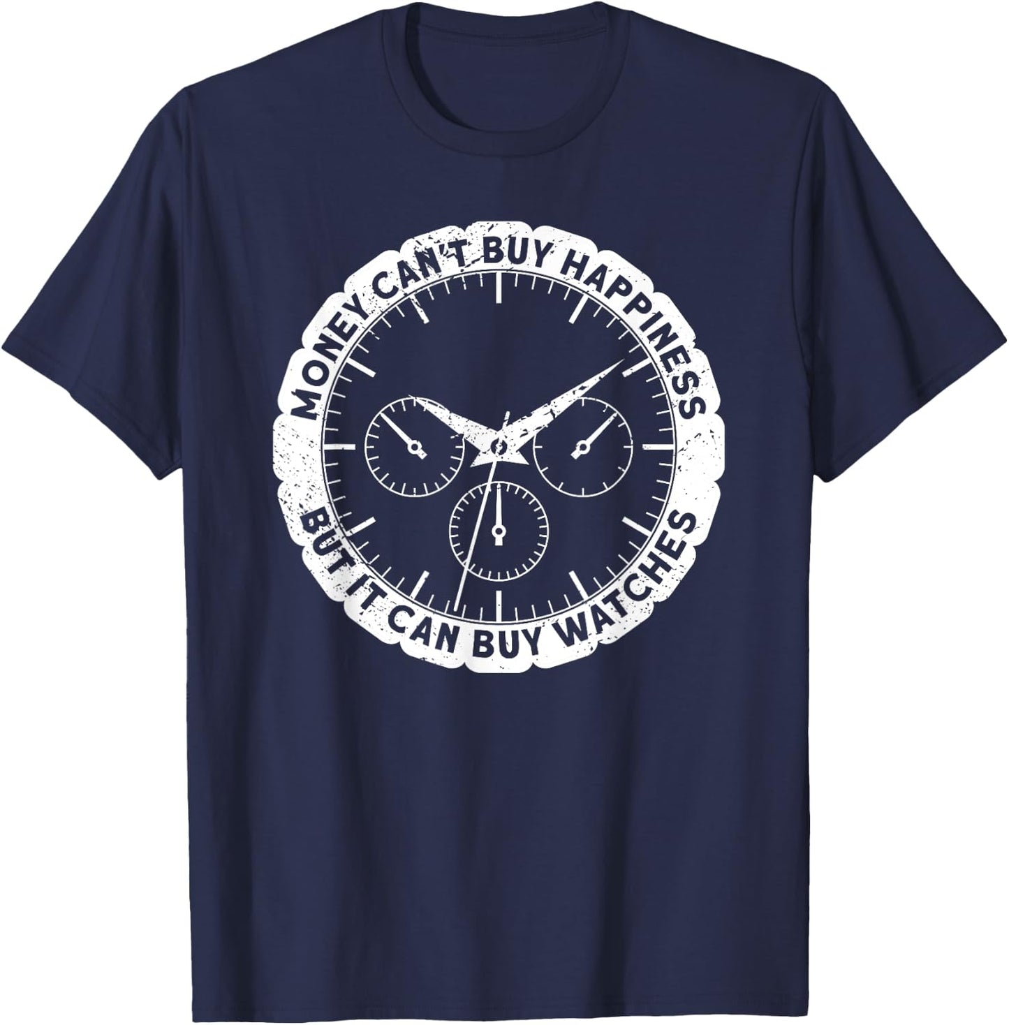 Money can't buy happiness Watch Collecting T-Shirt - T-Shirt | Navy