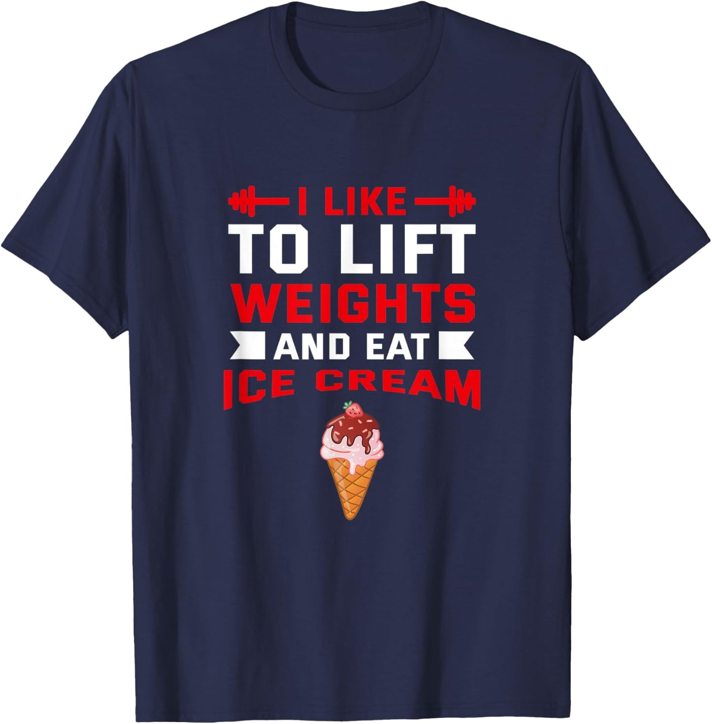 I Like to Lift Weights and Eat Ice Cream Popsicle Workout Women T-Shirt - T-Shirt | Navy